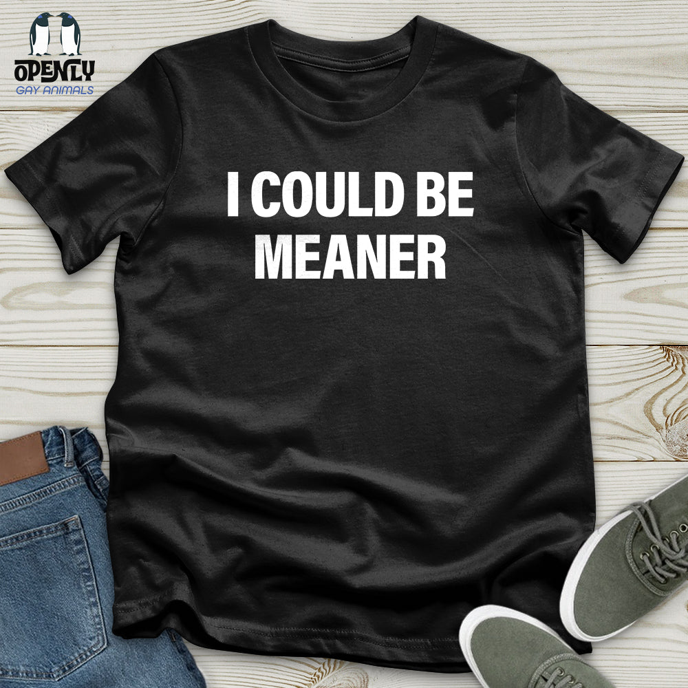 I Could Be Meaner Softstyle Tee