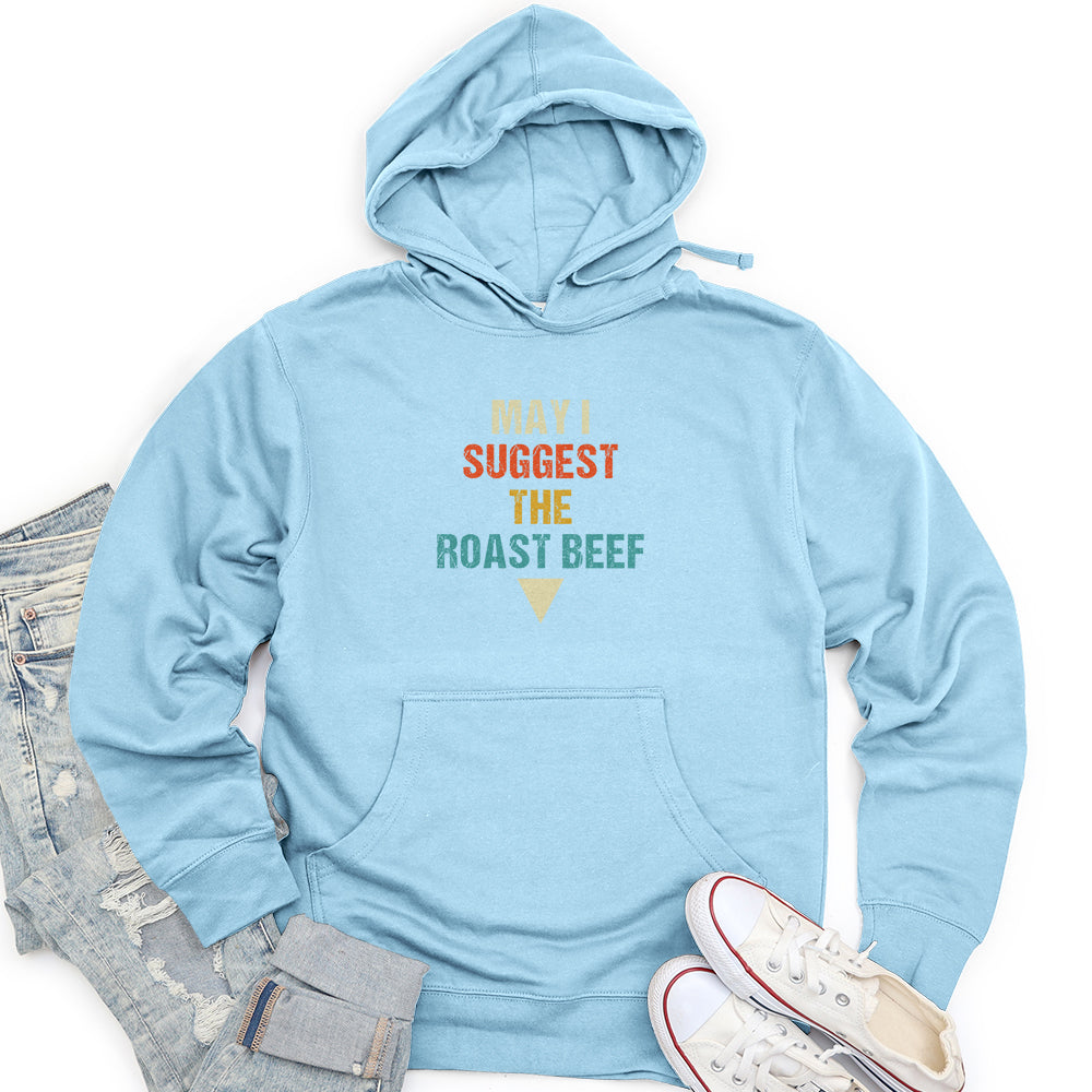 May I Suggest the Roast Beef Unisex midweight hoodie