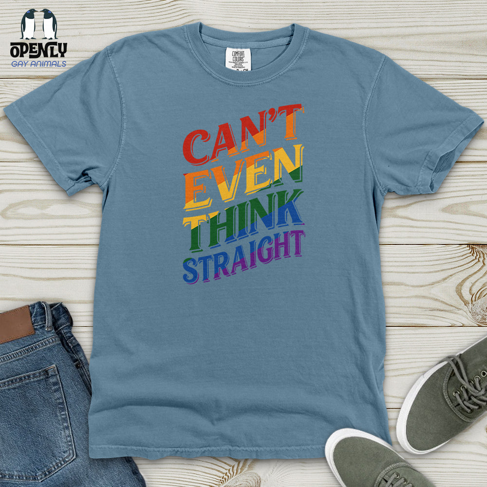 Can't Even Think Straight Heavy Cotton Comfort Colors Tee