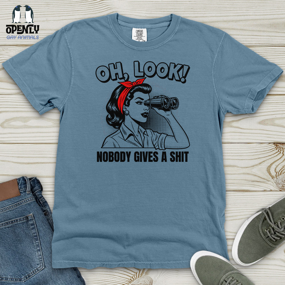Oh Look Nobody Gives a Shit Heavy Cotton Comfort Colors Tee