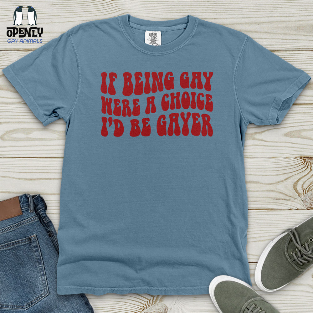 If Being Gay Heavy Cotton Comfort Colors Tee