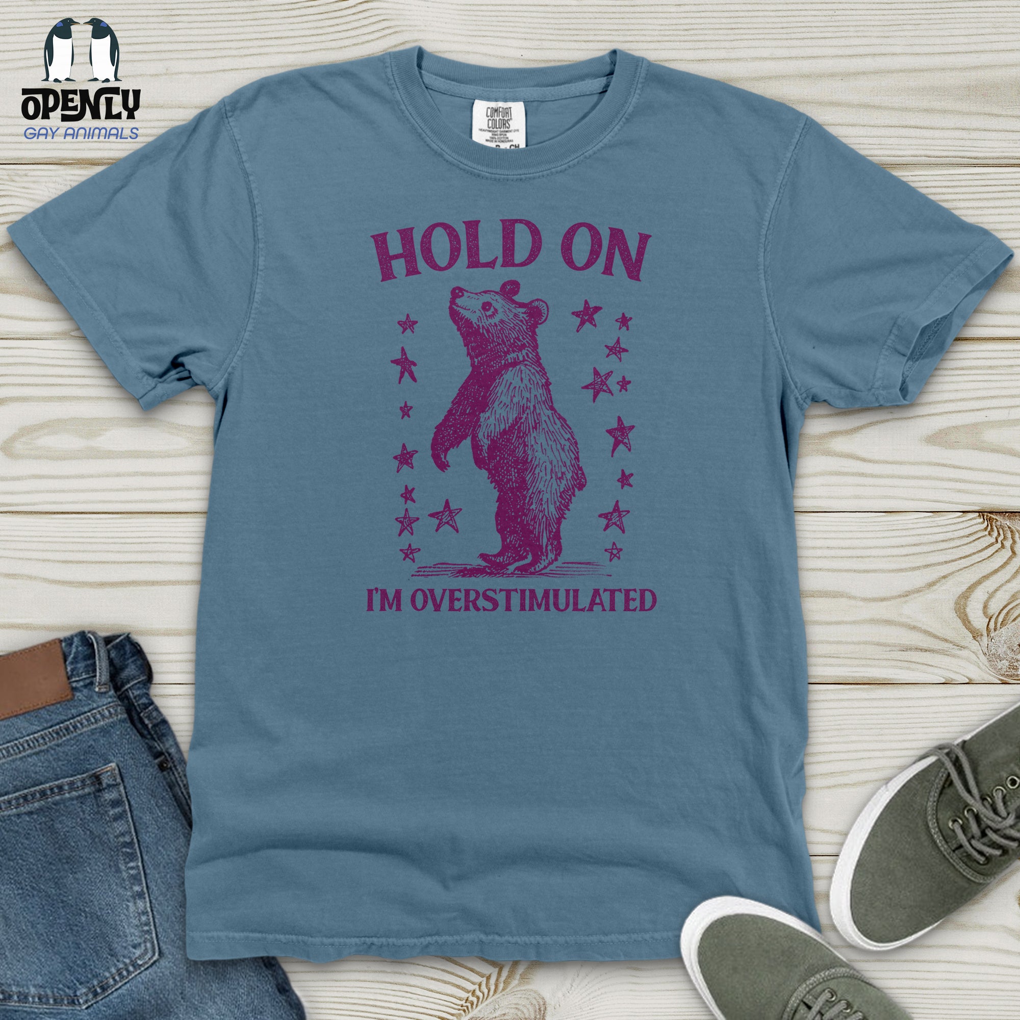 Hold on I'm Overstimulated Bear Heavy Cotton Comfort Colors Tee