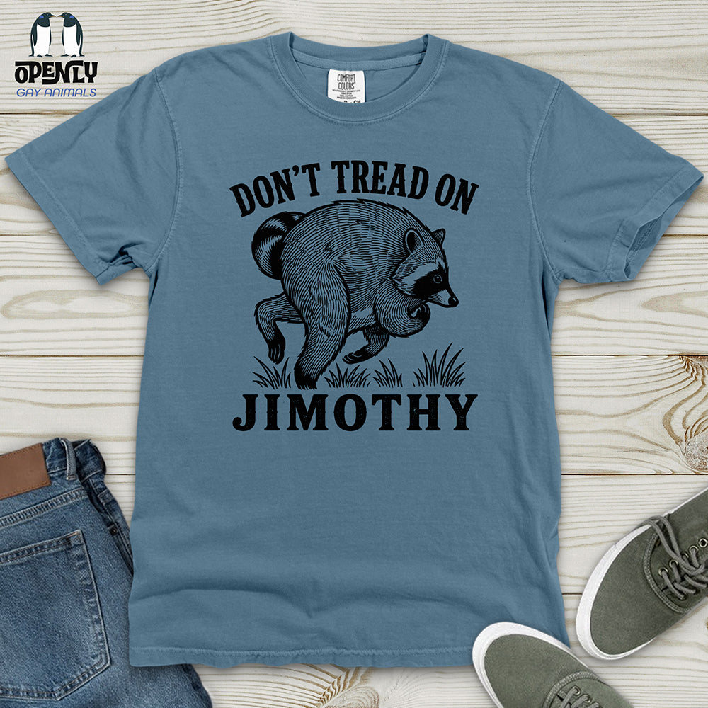 Don't Tread on Jimothy Heavy Cotton Comfort Colors Tee