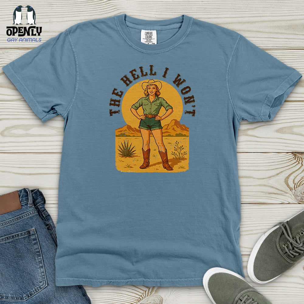 The Hell I Won't Heavy Cotton Comfort Colors Tee
