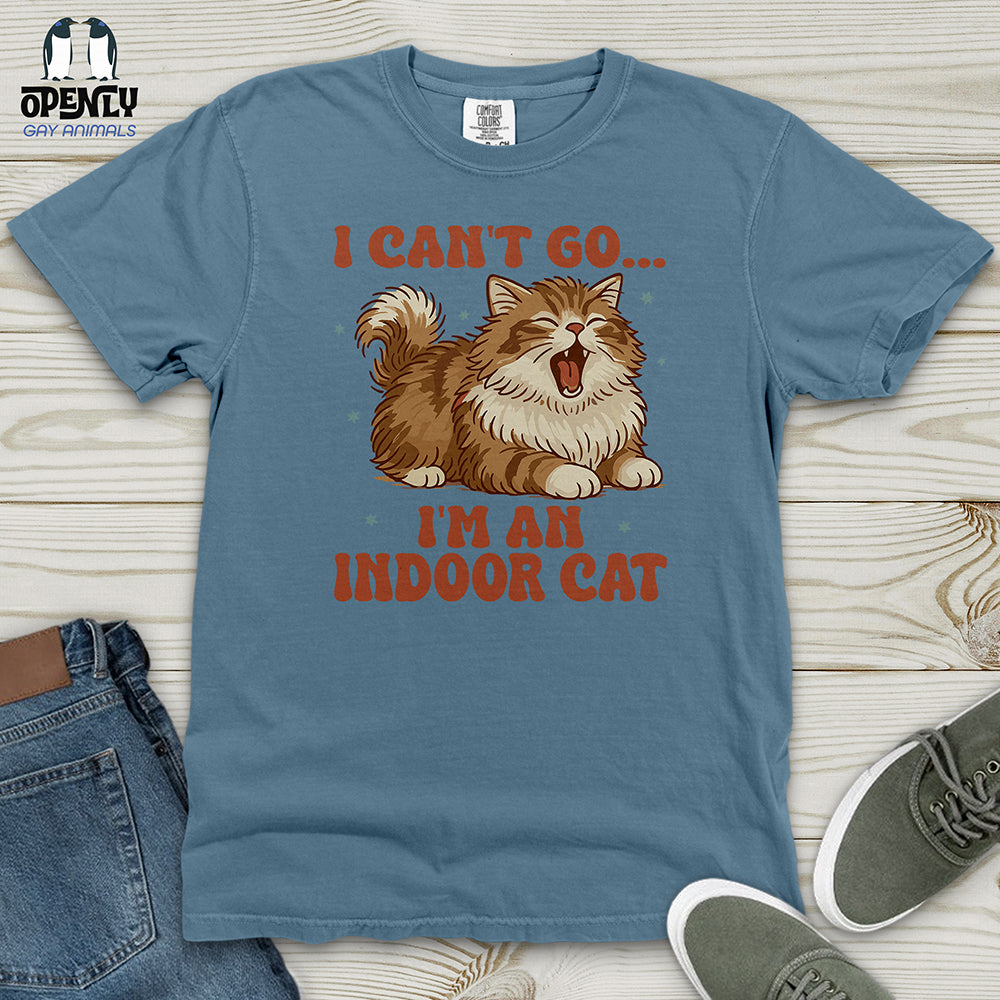 I Can't Go... I'm an Indoor Cat Heavy Cotton Comfort Colors Tee