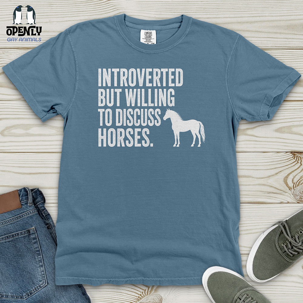 Introverted but Willing to Discuss Horses Heavy Cotton Comfort Colors Tee