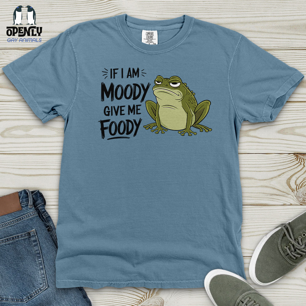If I Am Moody, Give Me Foody Heavy Cotton Comfort Colors Tee