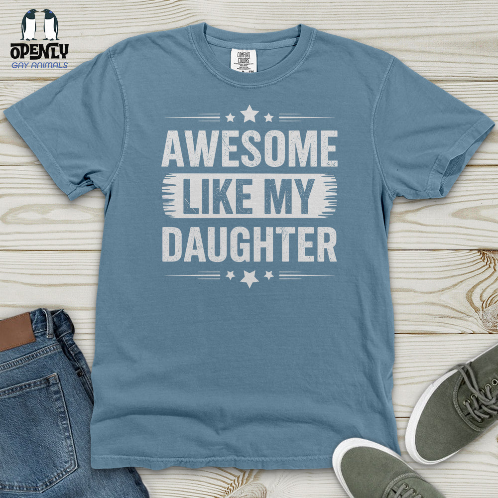 Awesome Like My Daughter Heavy Cotton Comfort Colors Tee