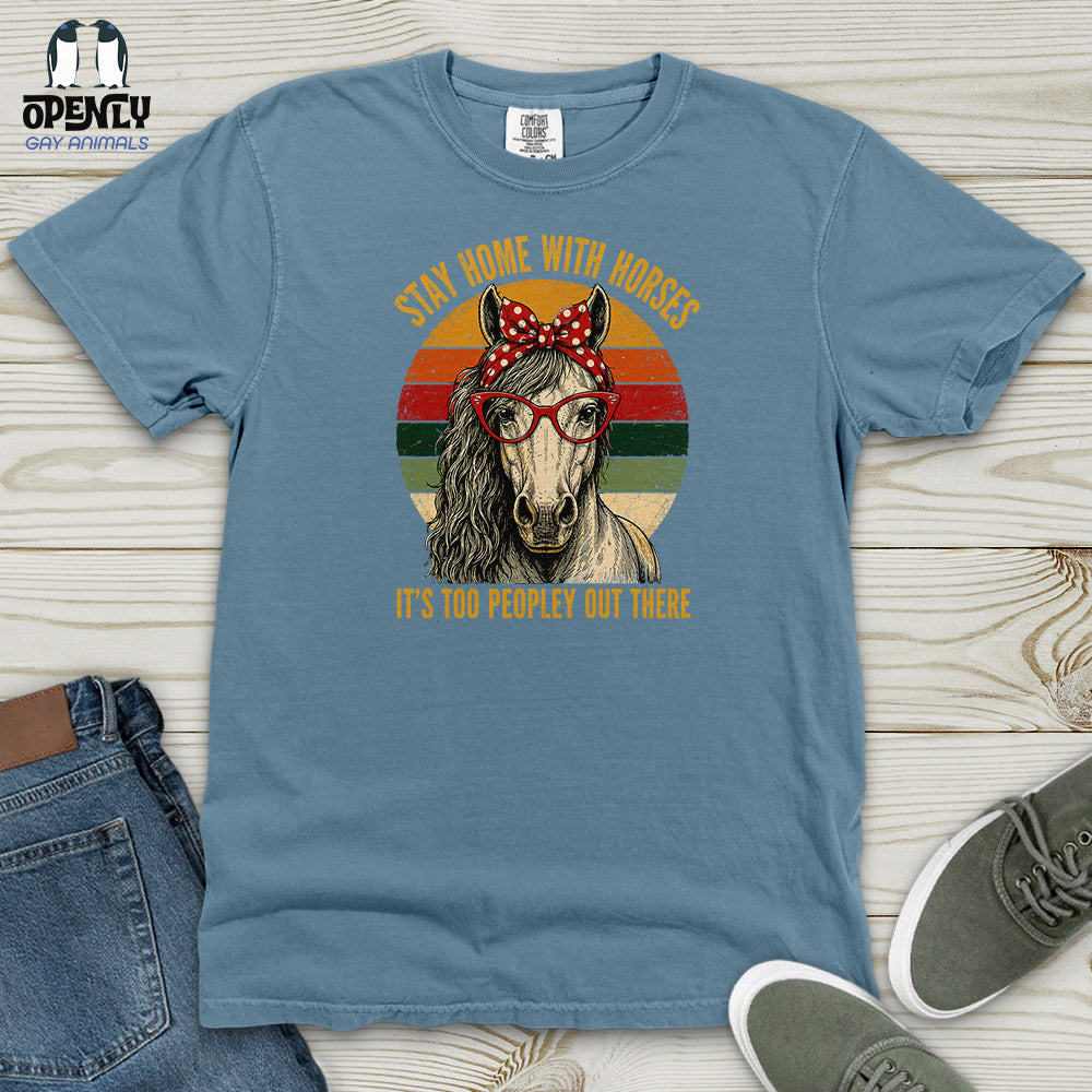 Stay Home With Horses Heavy Cotton Comfort Colors Tee