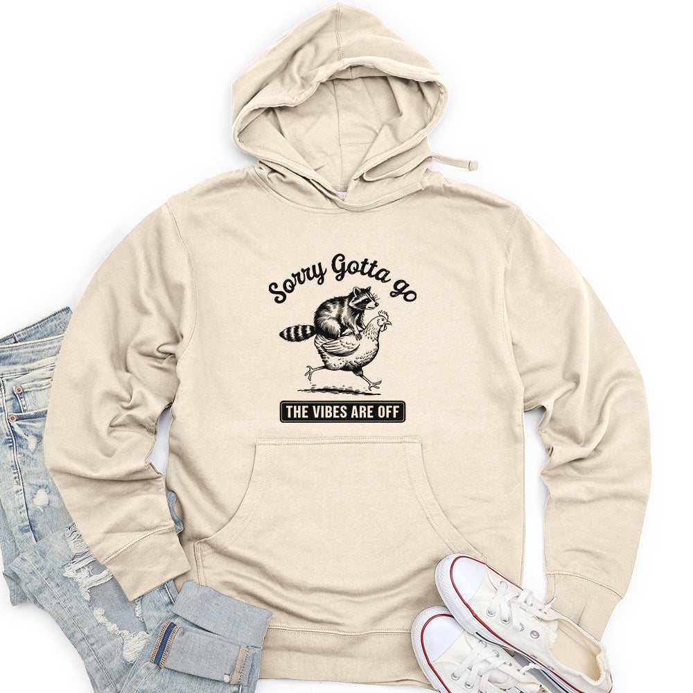 Sorry Gotta Go the Vibes Are Off Unisex midweight hoodie