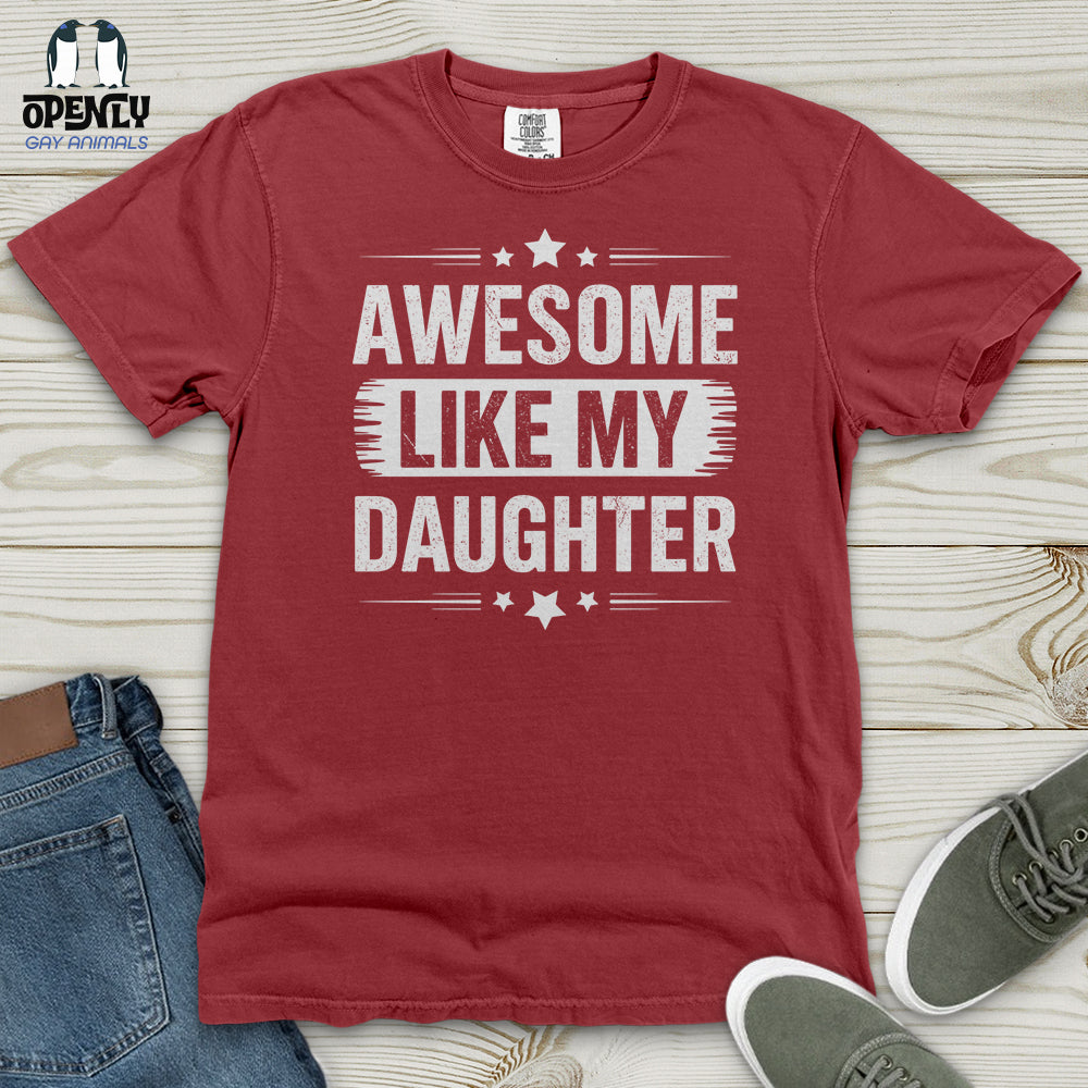 Awesome Like My Daughter Heavy Cotton Comfort Colors Tee