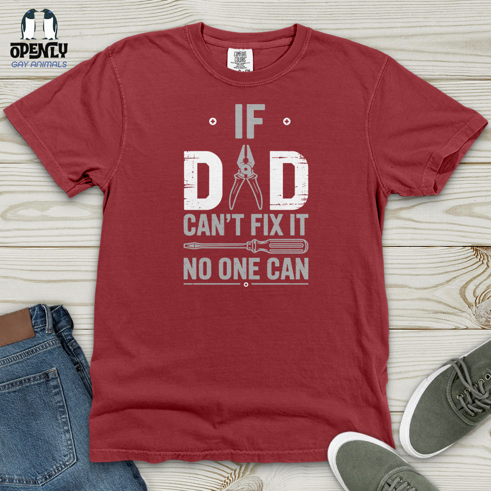 If Dad Can Fixed It Heavy Cotton Comfort Colors Tee