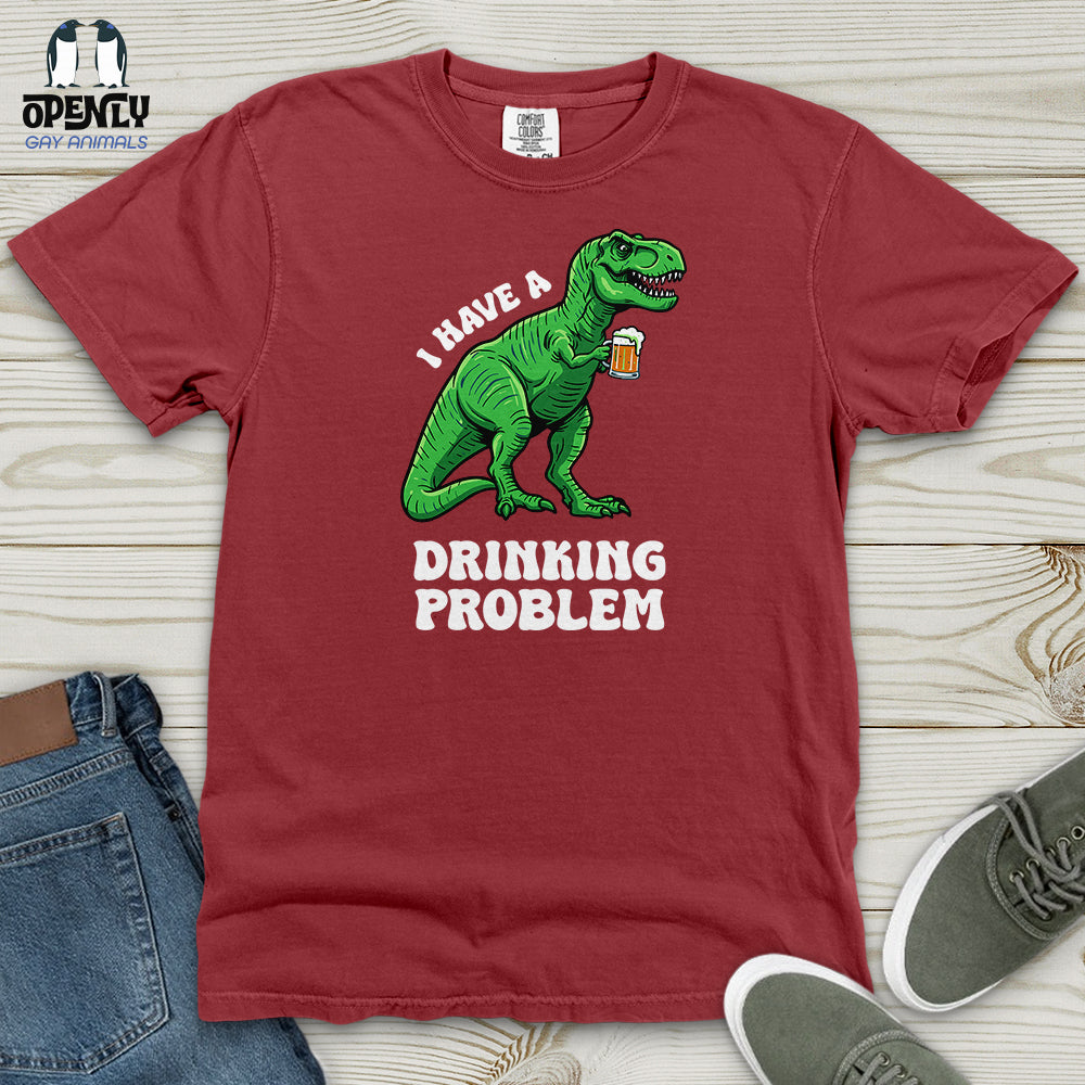 I Have a Drinking Problem Heavy Cotton Comfort Colors Tee