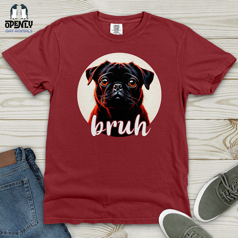 Bruh Pug Heavy Cotton Comfort Colors Tee