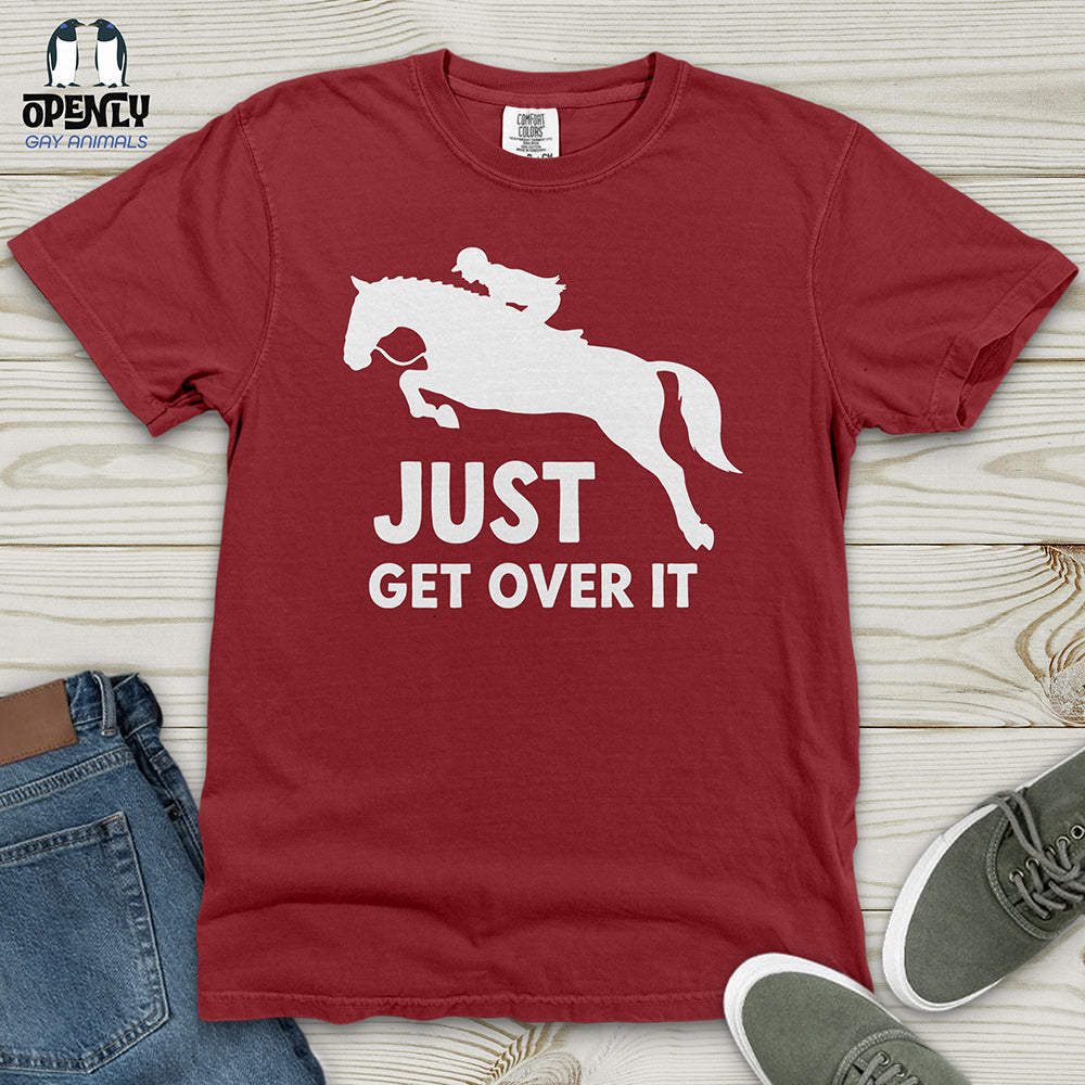 Just Get Over It Heavy Cotton Comfort Colors Tee