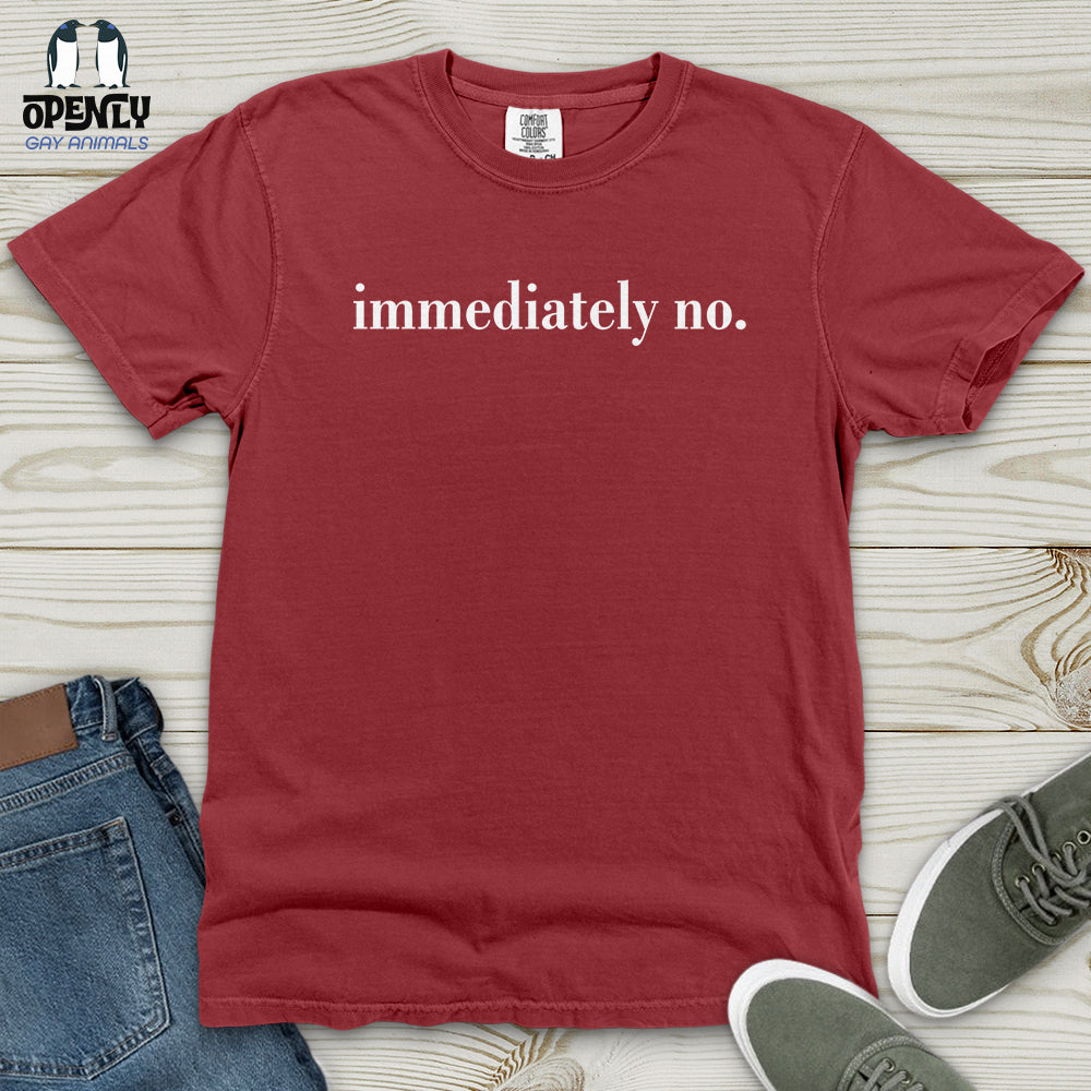 Immediately No Heavy Cotton Comfort Colors Tee