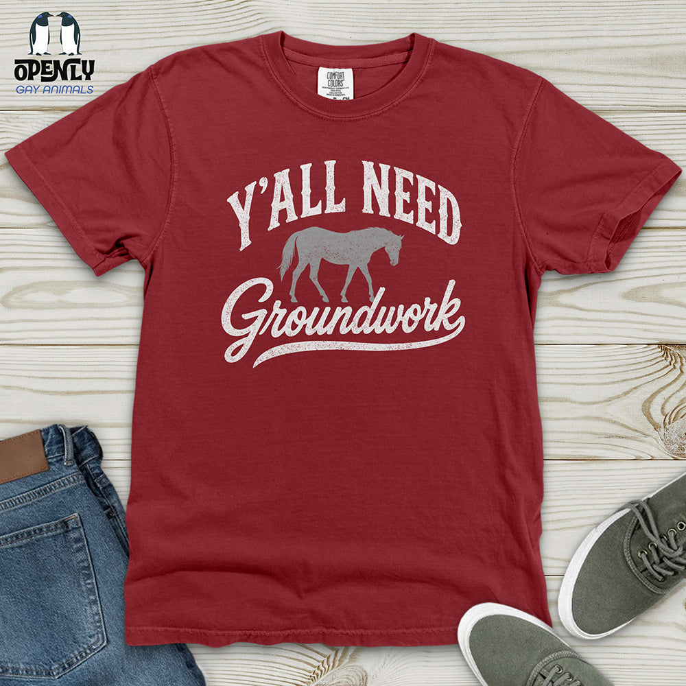 Y'all Need Groundwork Heavy Cotton Comfort Colors Tee