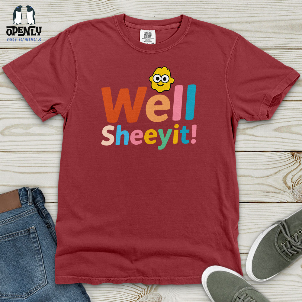 Well Sheeyit Heavy Cotton Comfort Colors Tee