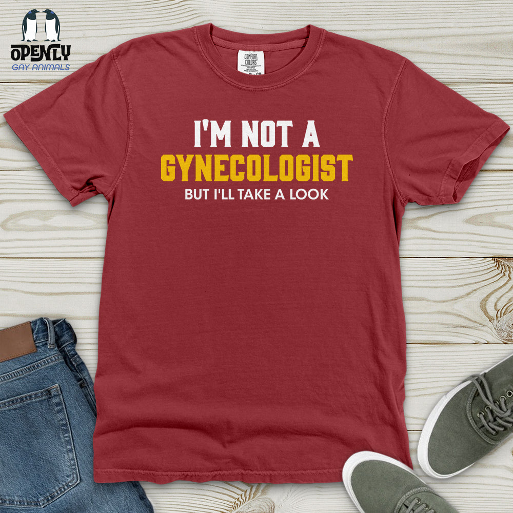 I'm Not a Gynecologist Heavy Cotton Comfort Colors Tee
