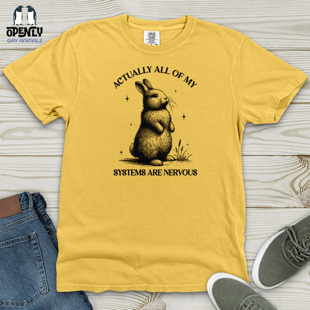 Actually All Of My Systems Are Nervous Heavy Cotton Comfort Colors Tee
