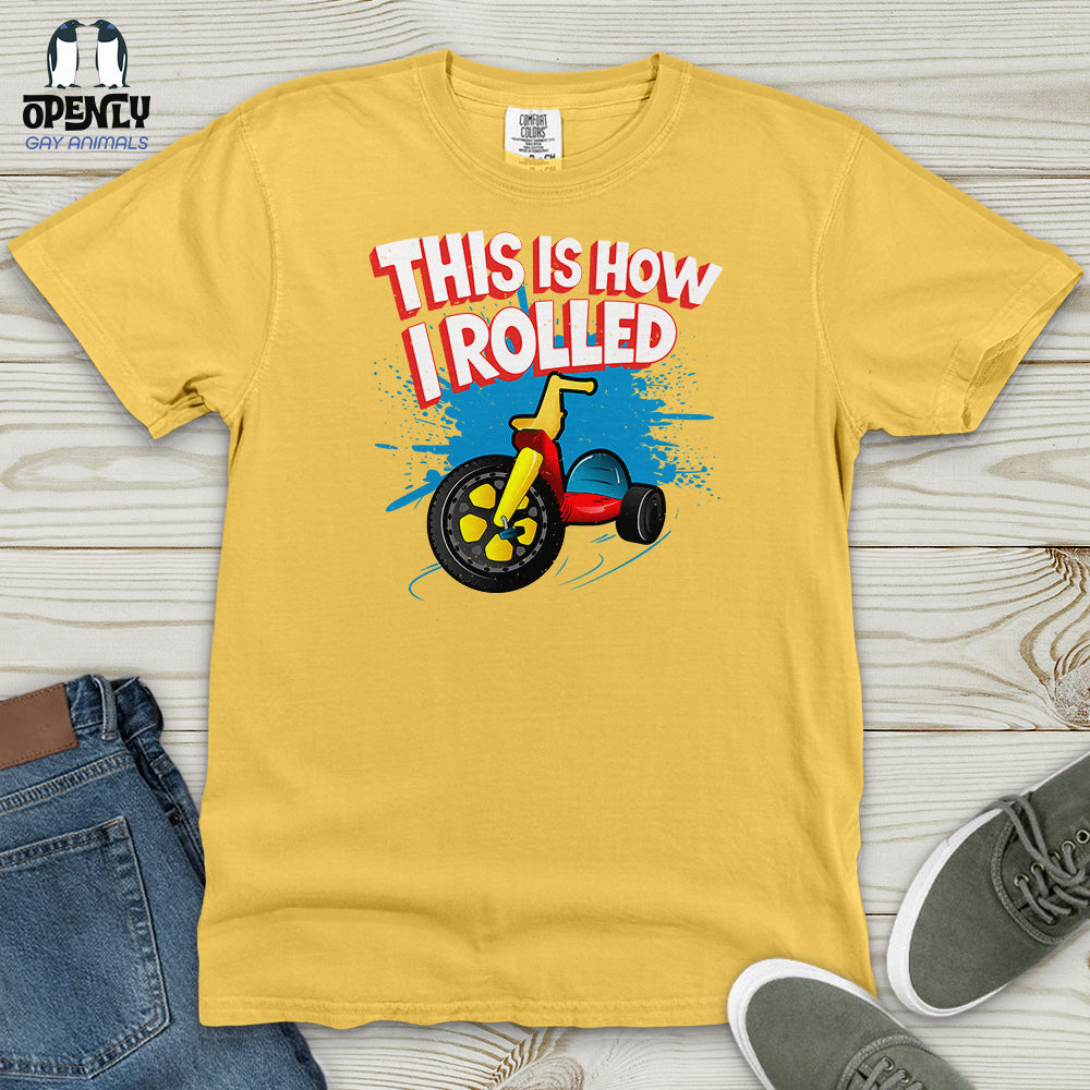 This Is How I Rolled Heavy Cotton Comfort Colors Tee