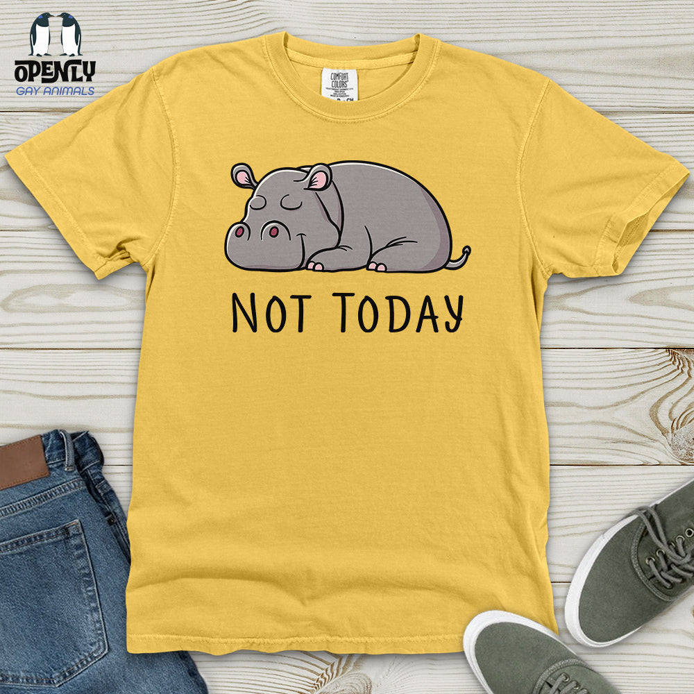 Not Today Hippo Heavy Cotton Comfort Colors Tee