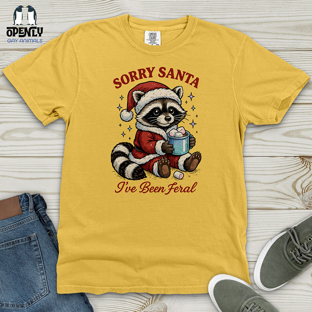 Sorry Santa I've Been Feral 2 Heavy Cotton Comfort Colors Tee