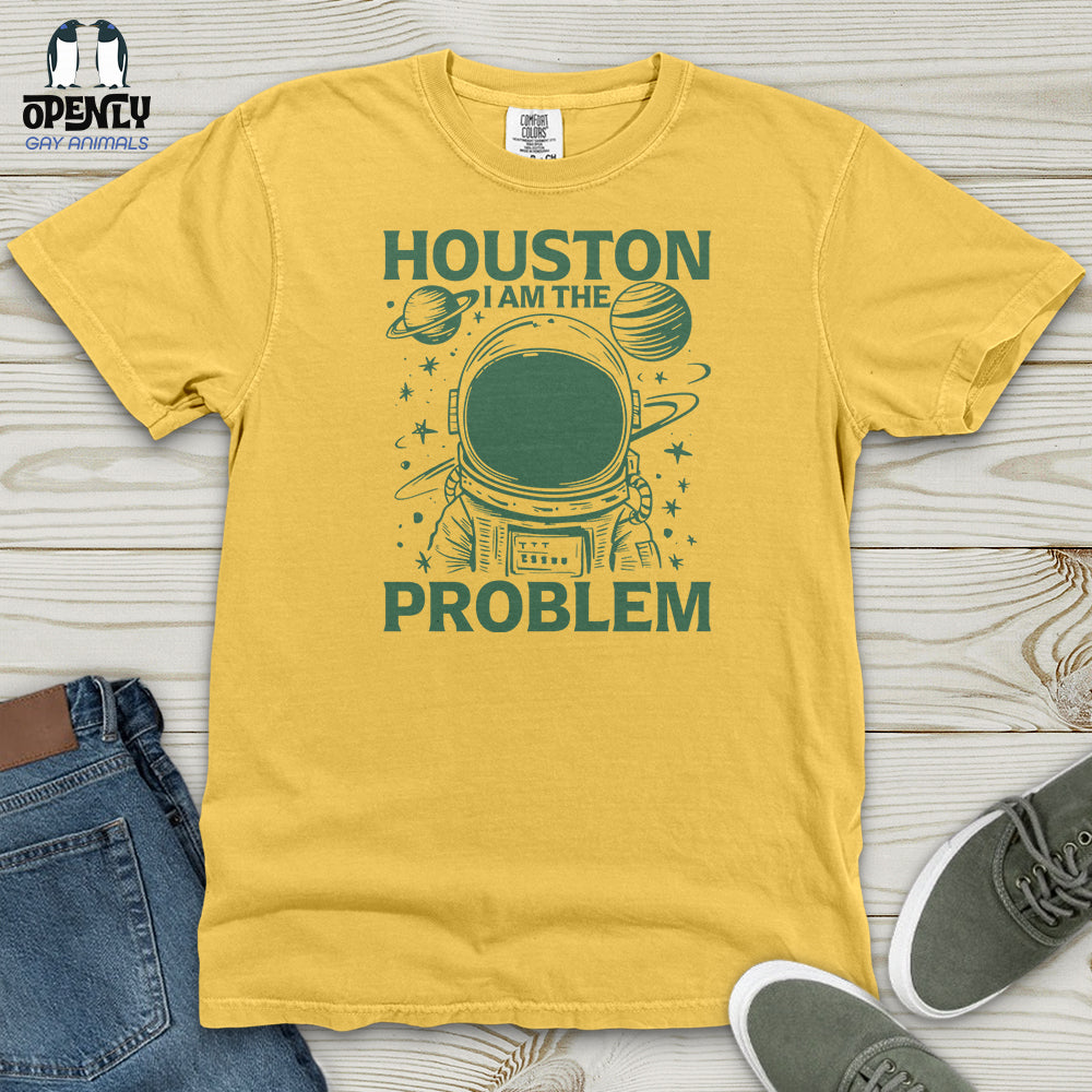 Houston I Am the Problem Heavy Cotton Comfort Colors Tee