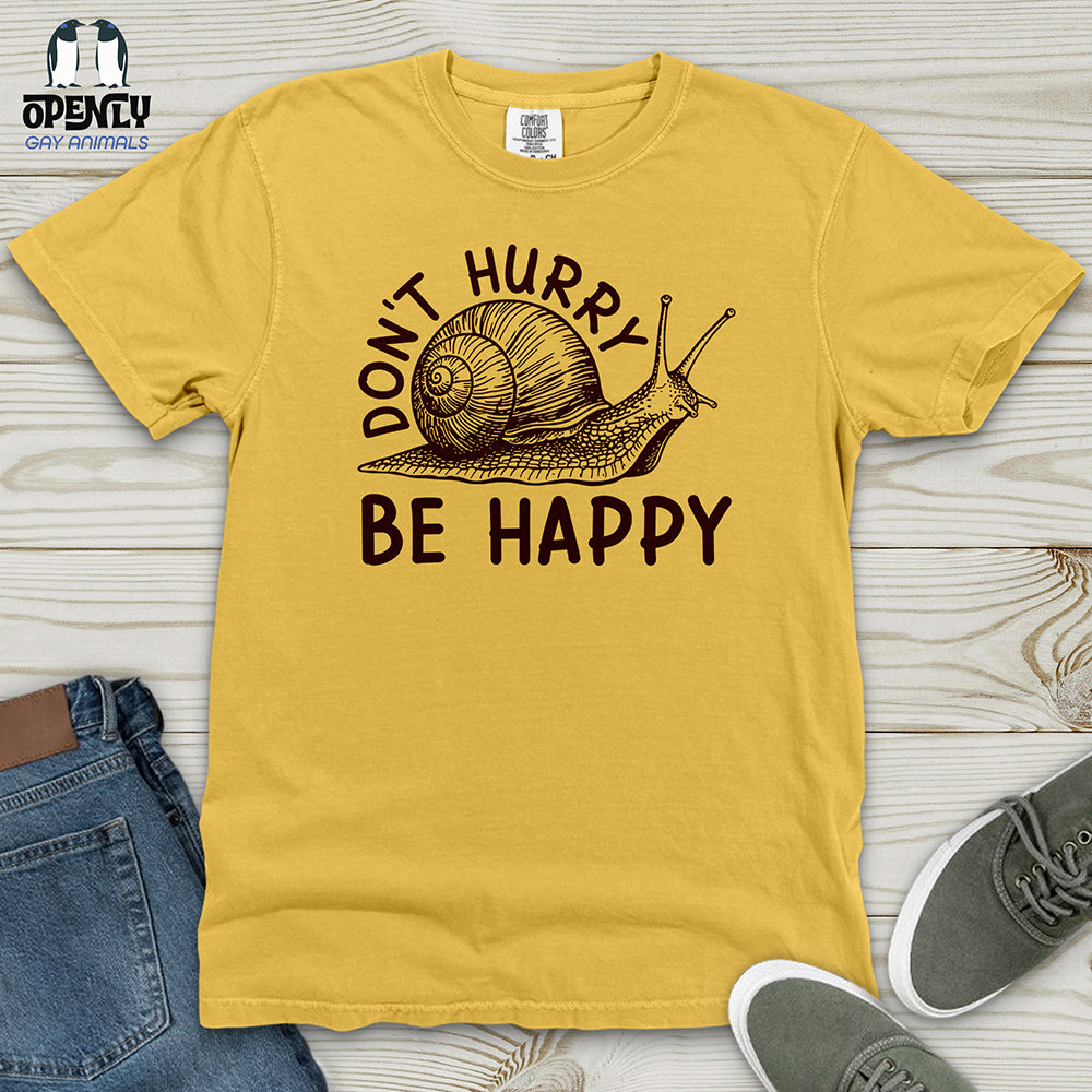 Don't Hurry Be Happy Heavy Cotton Comfort Colors Tee