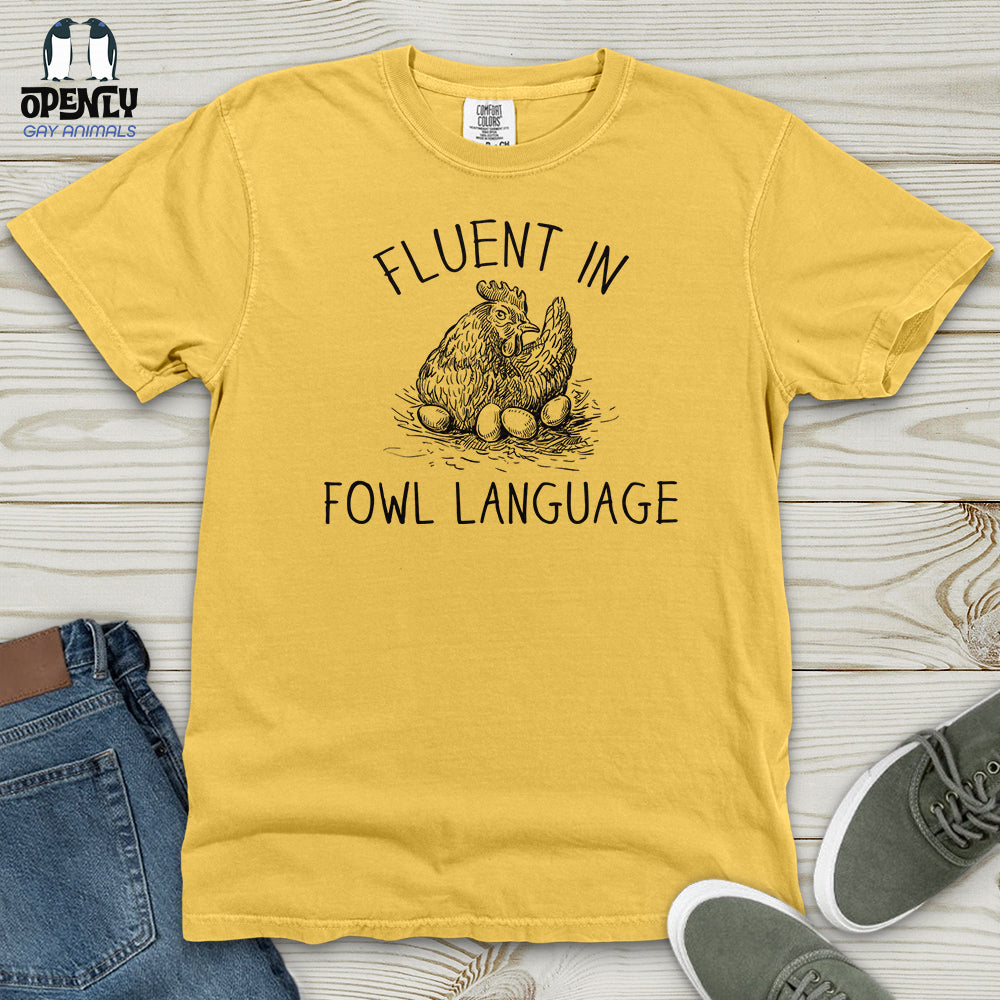 Fluent in Fowl Language Heavy Cotton Comfort Colors Tee