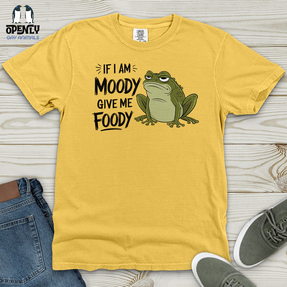 If I Am Moody, Give Me Foody Heavy Cotton Comfort Colors Tee