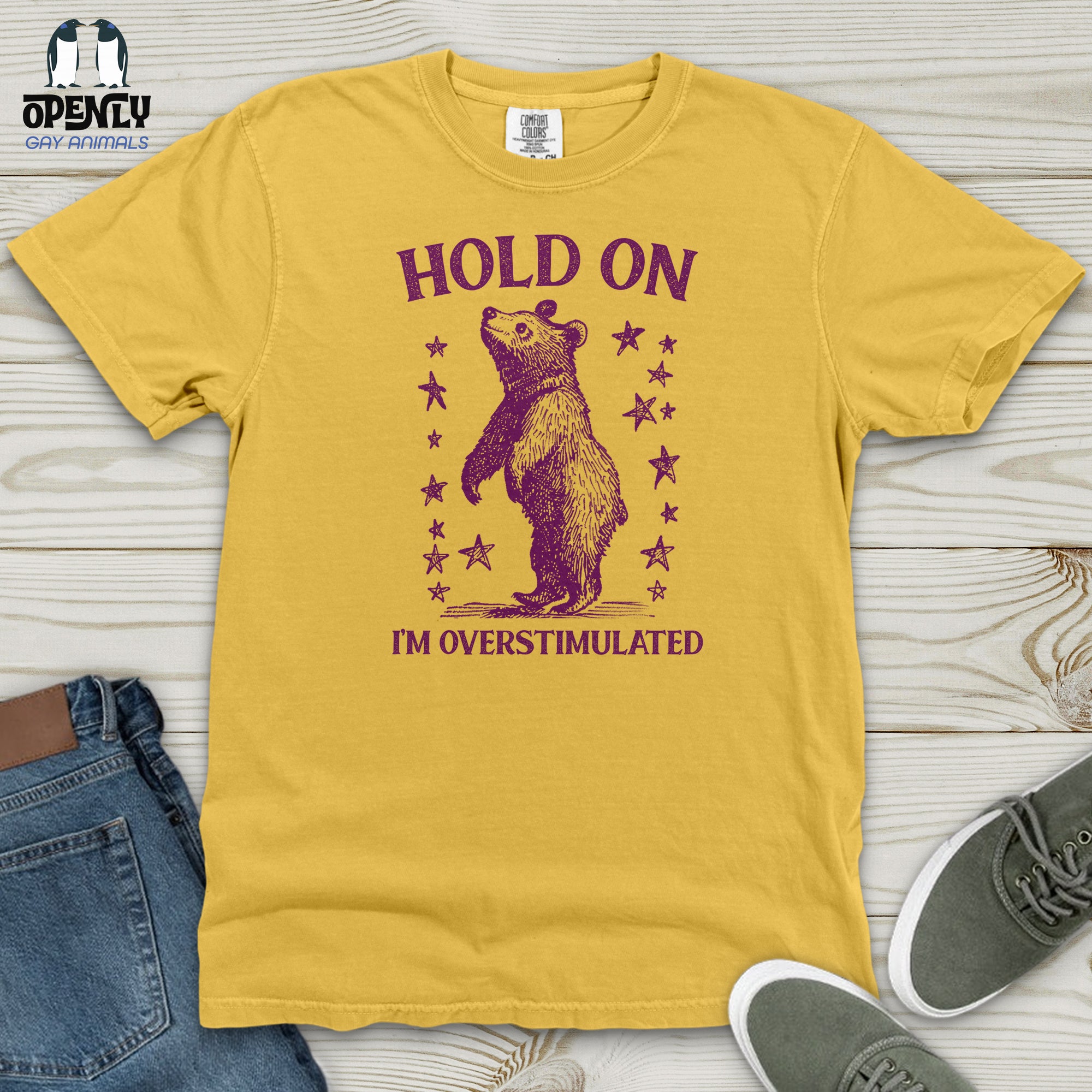 Hold on I'm Overstimulated Bear Heavy Cotton Comfort Colors Tee