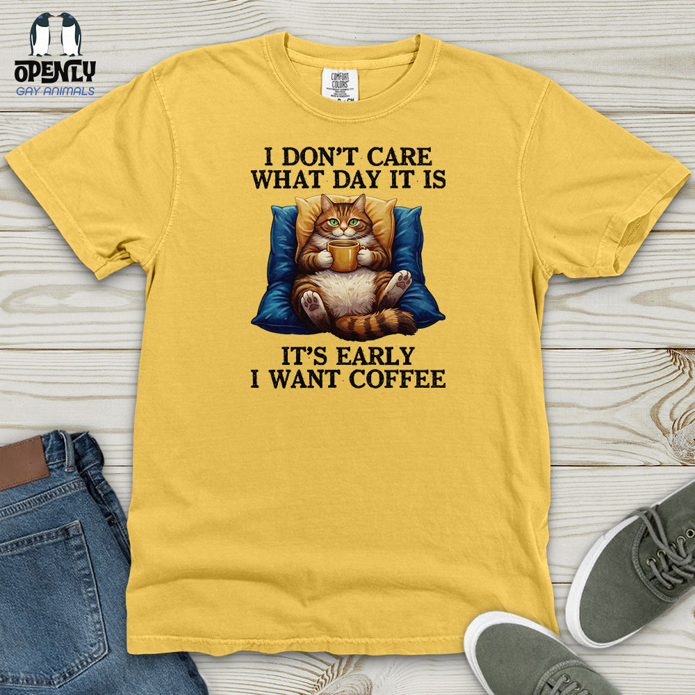 I Don't Care What Day Heavy Cotton Comfort Colors Tee