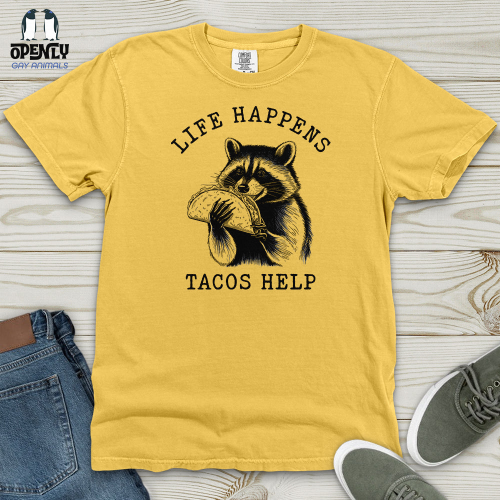 Life Happens Tacos Help Heavy Cotton Comfort Colors Tee