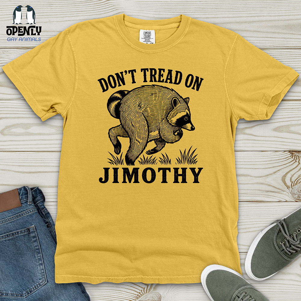 Don't Tread on Jimothy Heavy Cotton Comfort Colors Tee