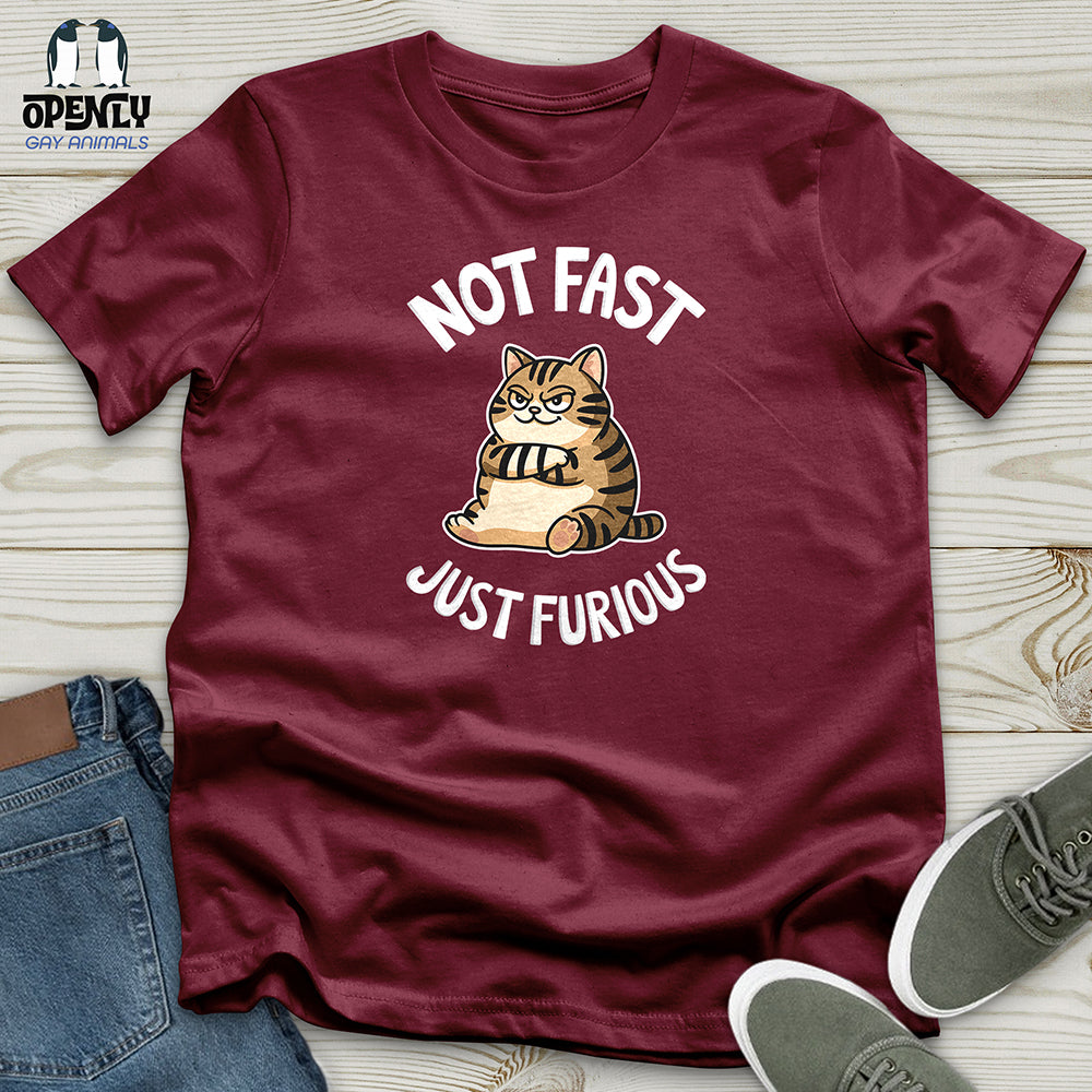 Not Fast But Furious Unisex T-Shirt