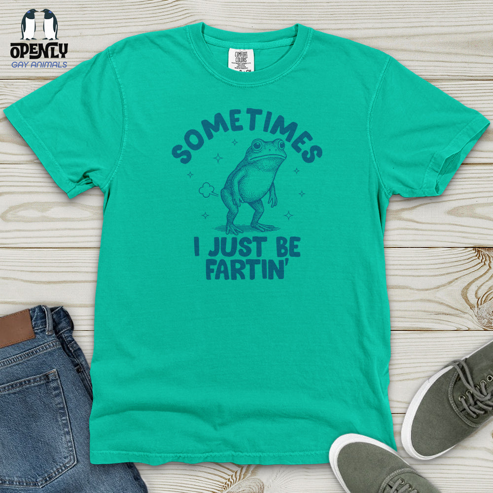 Sometimes I Just Be Fartin' Frog Heavy Cotton Comfort Colors Tee