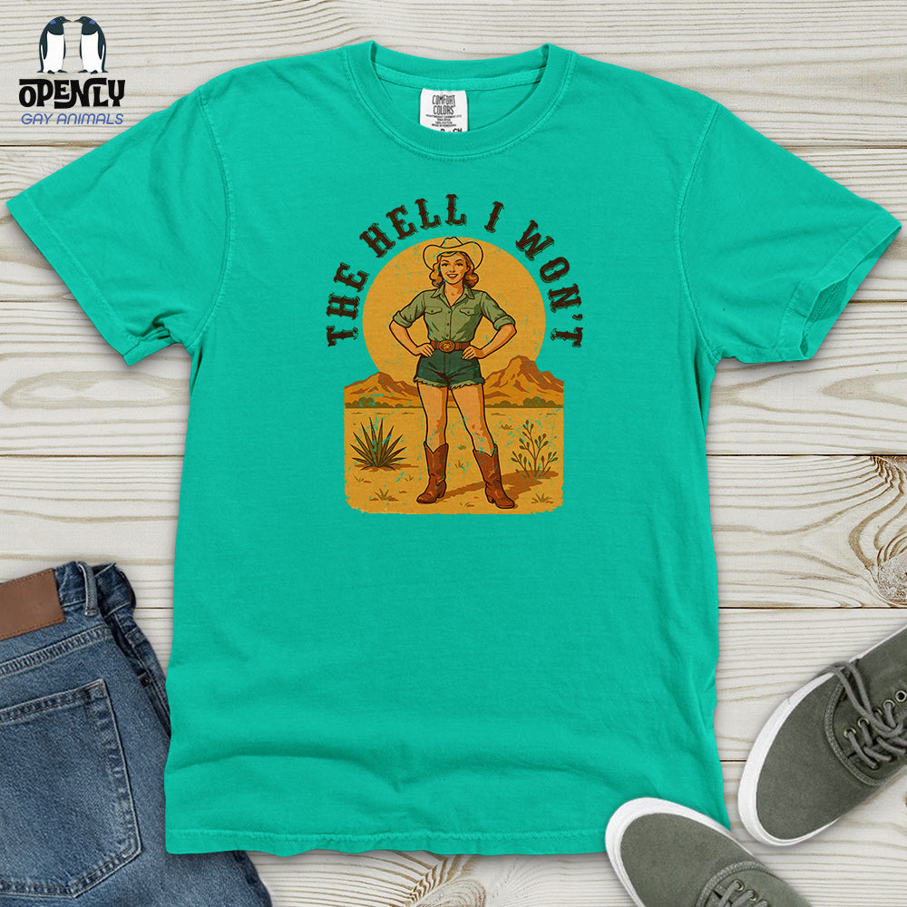 The Hell I Won't Heavy Cotton Comfort Colors Tee