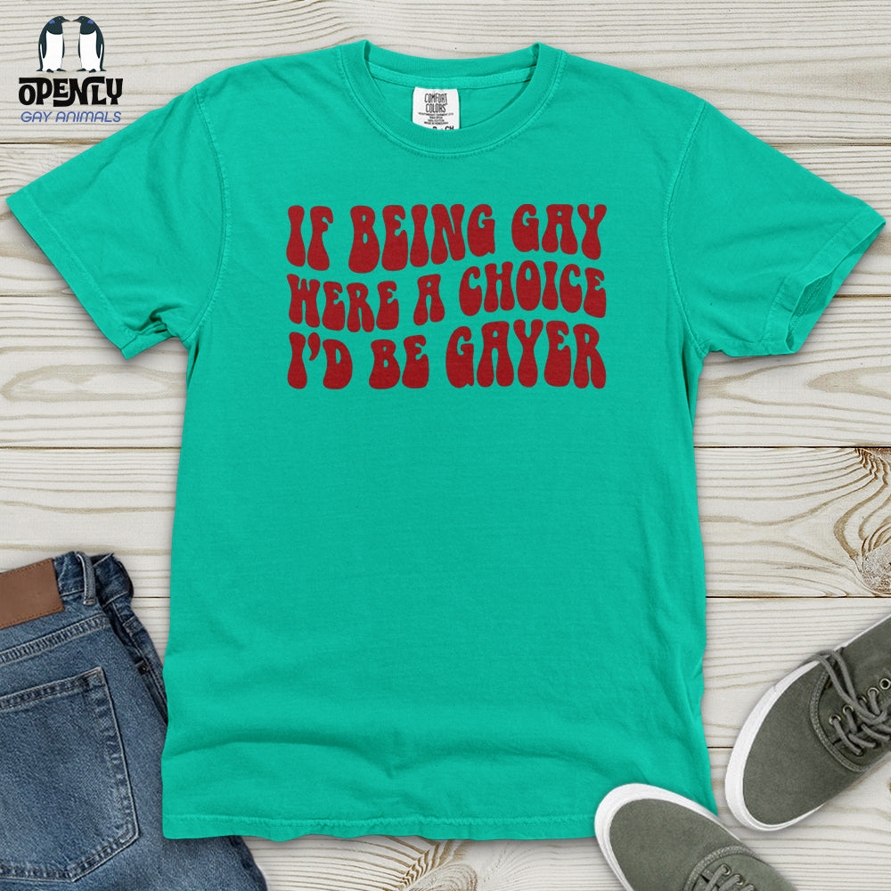 If Being Gay Heavy Cotton Comfort Colors Tee