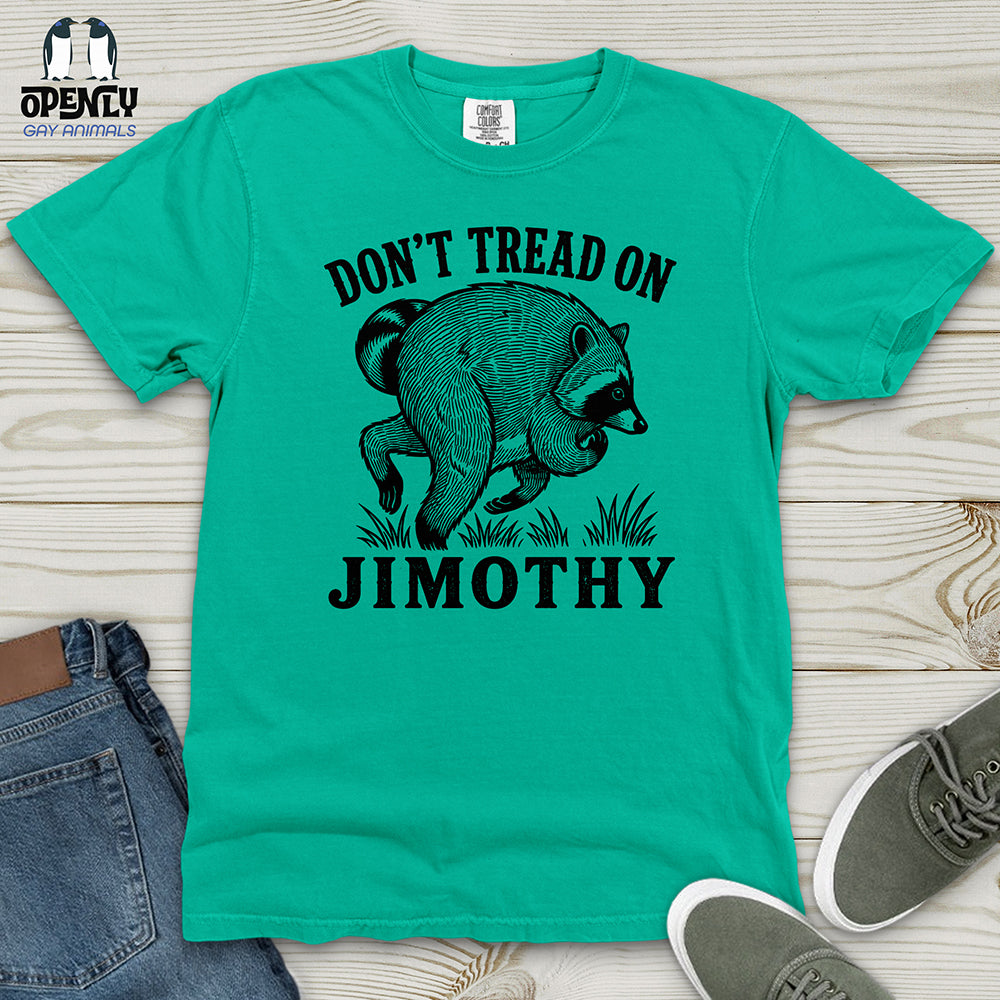 Don't Tread on Jimothy Heavy Cotton Comfort Colors Tee