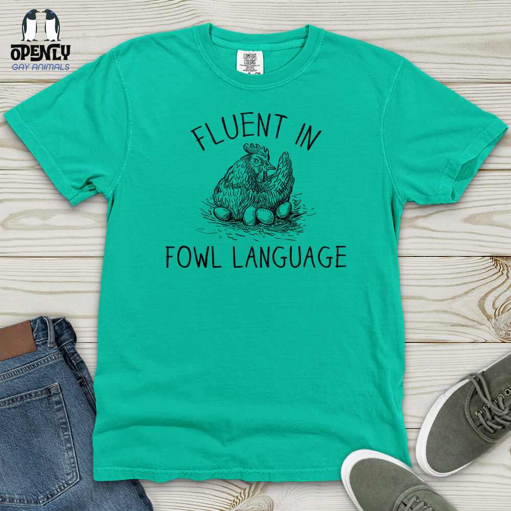 Fluent in Fowl Language Heavy Cotton Comfort Colors Tee