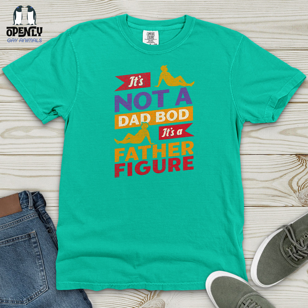 It's Not a Dad Bod, It's a Father Figure Heavy Cotton Comfort Colors Tee