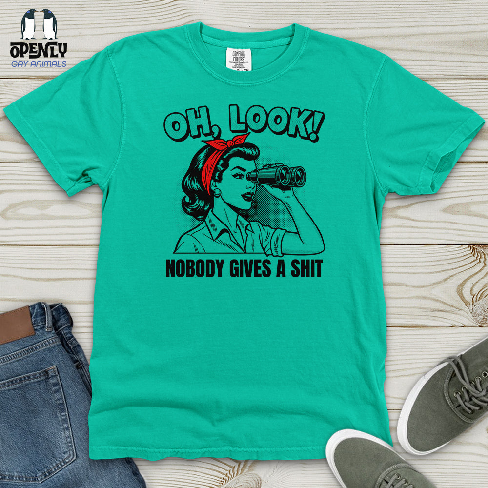 Oh Look Nobody Gives a Shit Heavy Cotton Comfort Colors Tee