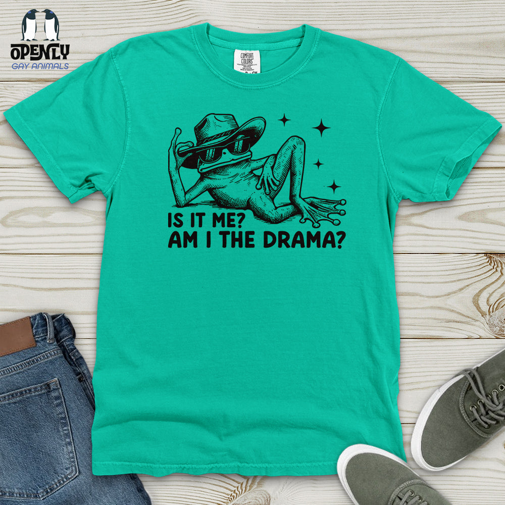 Is It Me Am I the Drama? 2 Heavy Cotton Comfort Colors Tee