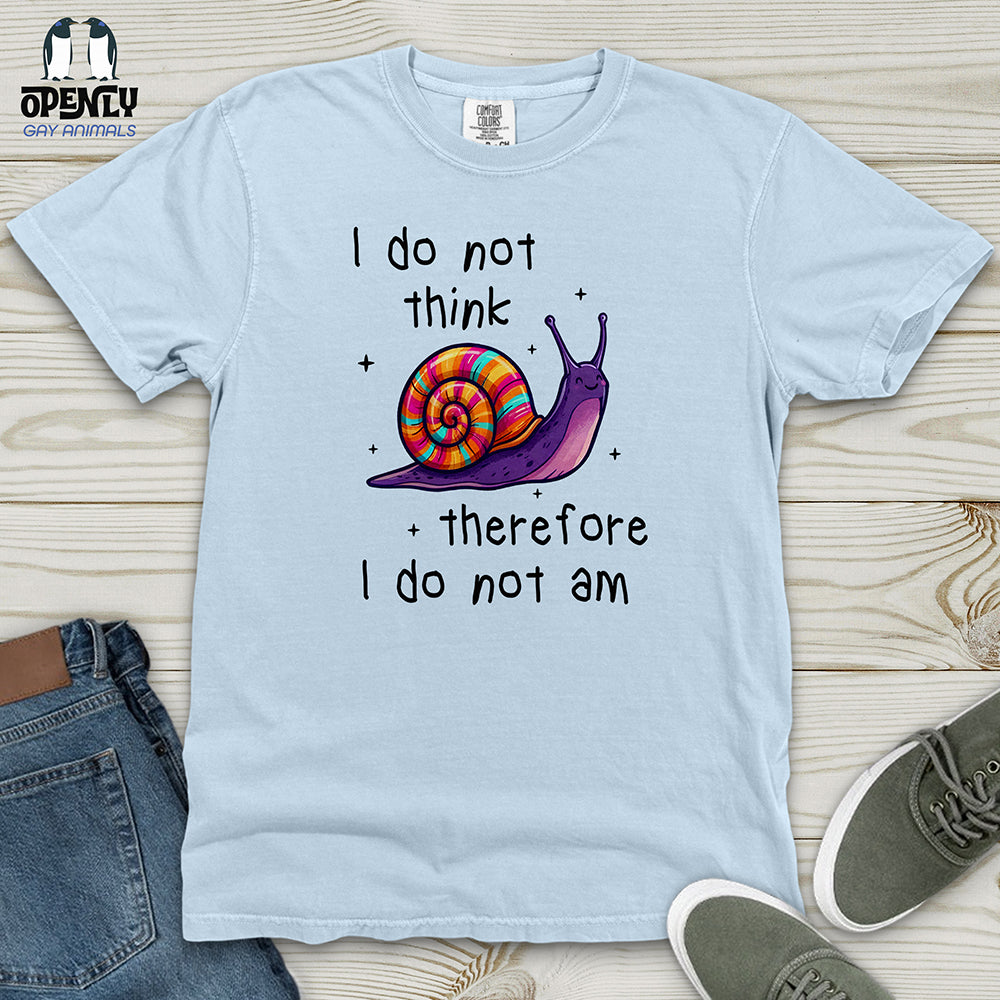 I Do Not Think Therefore Heavy Cotton Comfort Colors Tee