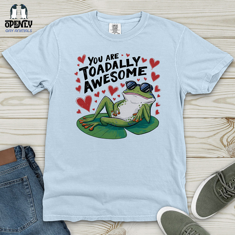 You Are Toadally Awesome Heavy Cotton Comfort Colors Tee