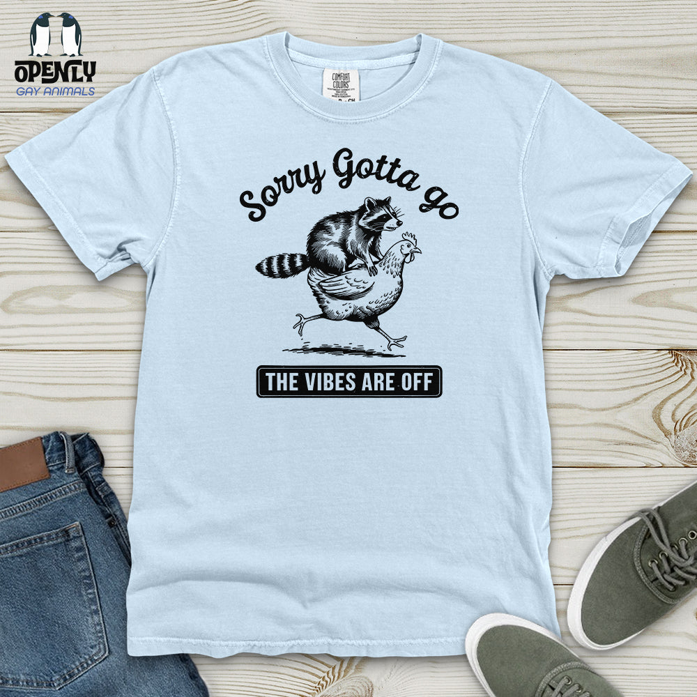 Sorry Gotta Go the Vibes Are Off Heavy Cotton Comfort Colors Tee
