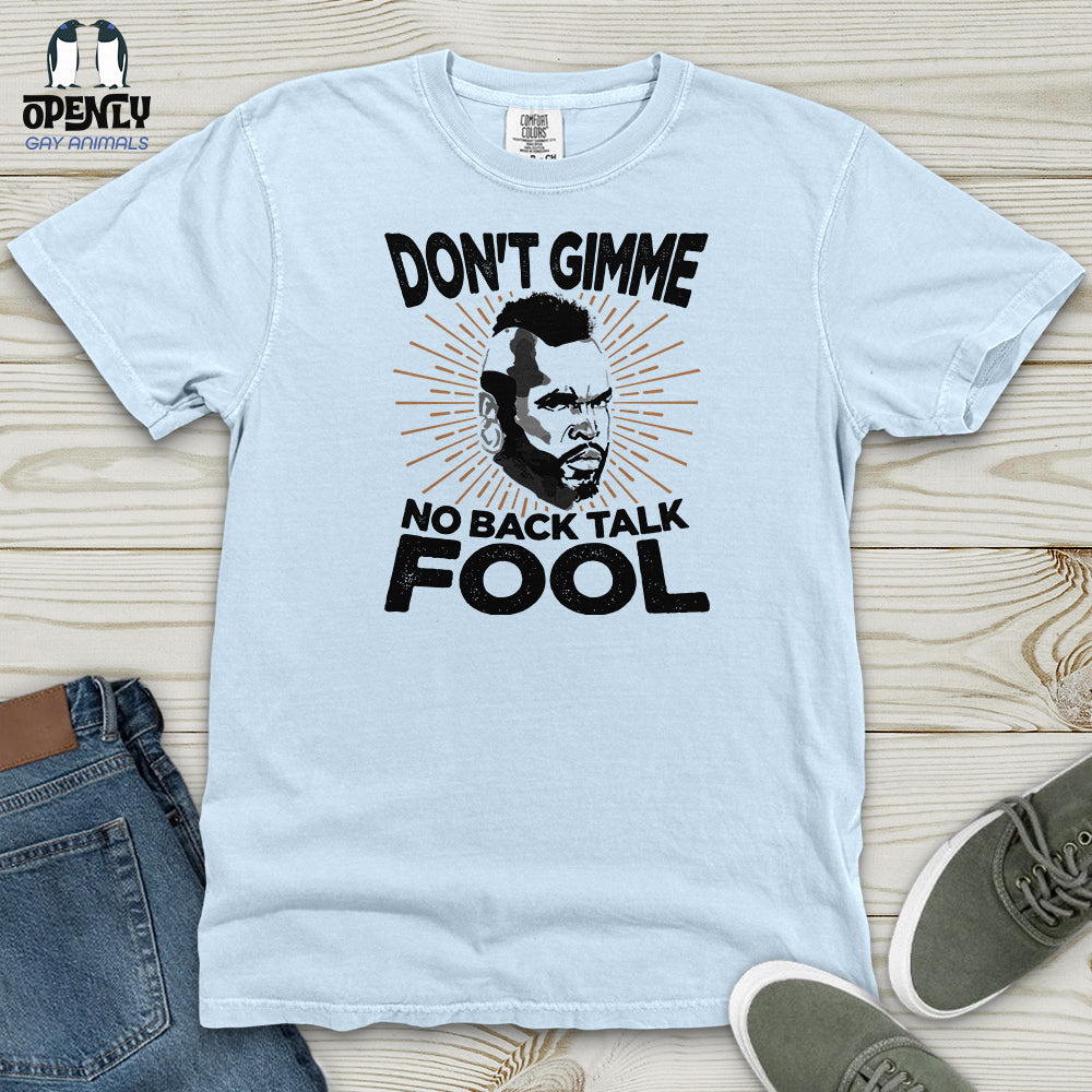 Don't Gimme Heavy Cotton Comfort Colors Tee