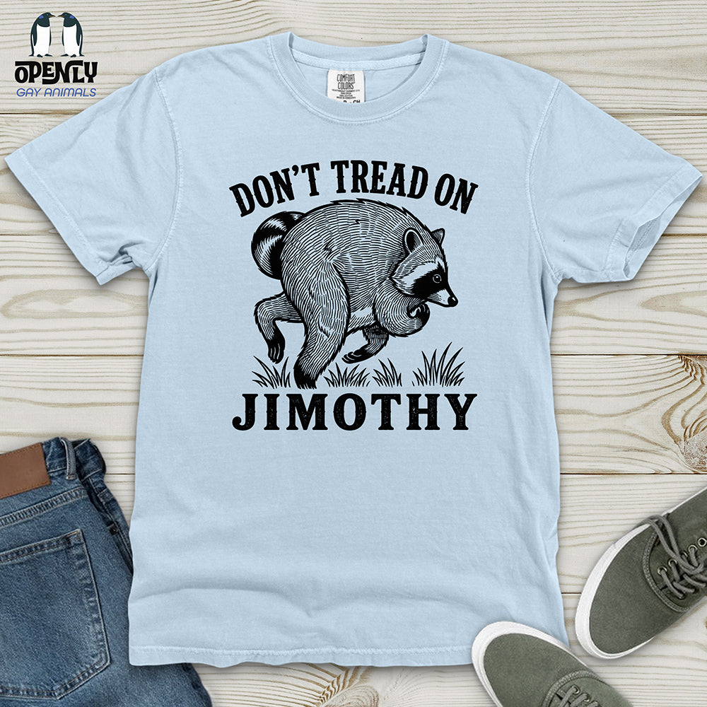 Don't Tread on Jimothy Heavy Cotton Comfort Colors Tee