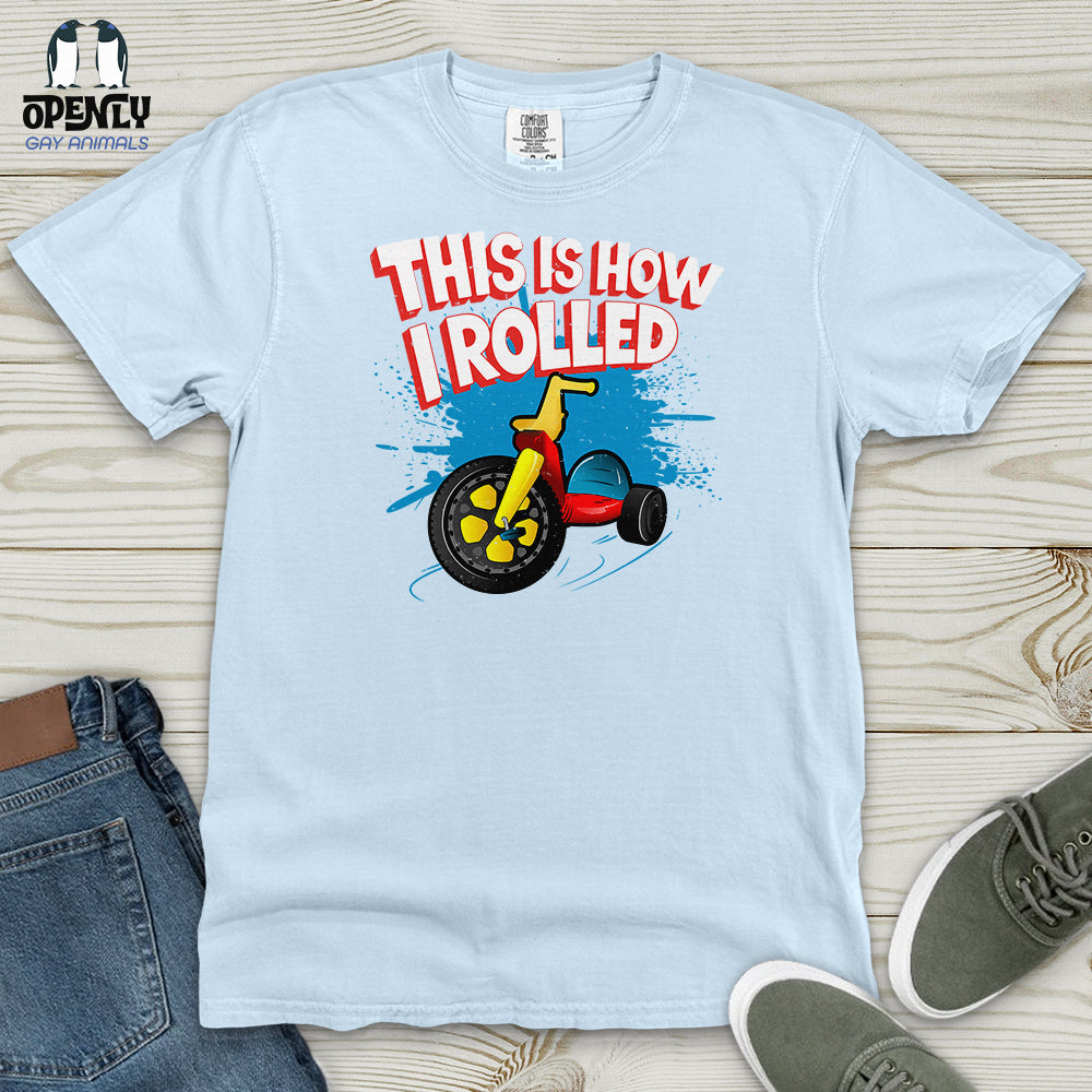 This Is How I Rolled Heavy Cotton Comfort Colors Tee